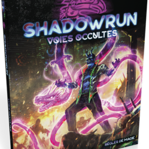 shadowrun 6 voies occultes 1 jeux Toulon L Ataniere.png | Jeux Toulon L'Atanière