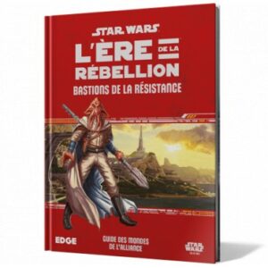 Star Wars - L'Ère de la Rebellion : Bastions de la Résistance (guide)