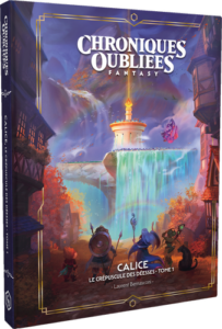 Chroniques Oubliées Fantasy 2 : Calice - le crépuscule des déesses Tome 1