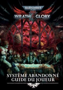 Wrath and Glory (40K) : Système Abandonné - Guide du Joueur