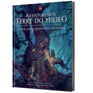 Aventures en Terre du Milieu : Guide du Gardien des Légendes