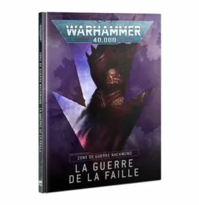 40K Zone de Guerre Nachmund : La Guerre de la Faille