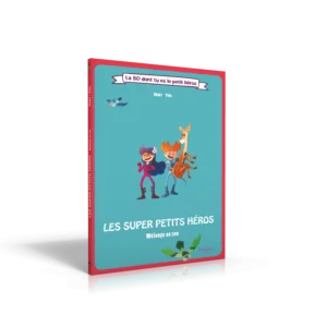 La BD dont tu es le Petit Héros : Les Super Petits Héros